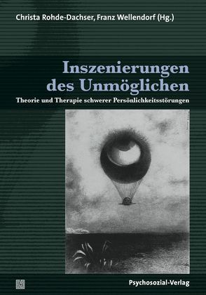 Inszenierungen des Unmöglichen von Bohleber,  Werner, Dornes,  Martin, Focke,  Ingo, Fonagy,  Peter, Grabska,  Klaus, Hübner,  Wulf, Kind,  Jürgen, Marggraf,  Walter, Perelberg,  Rosine J., Putz-Meinhardt,  Edeltraud, Reiche,  Reimut, Rohde-Dachser,  Christa, Streeck,  Ulrich, Waldenfels,  Bernhard, Wellendorf,  Franz