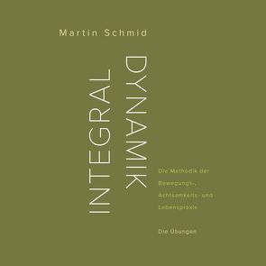 Integraldynamik von Schmid,  Martin