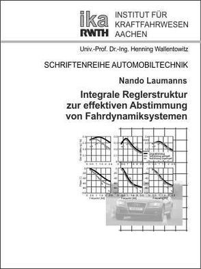 Integrale Reglerstruktur für effektiven Abstimmung von Fahrdynamiksystemen von Laumanns,  Nando