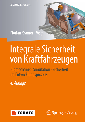 Integrale Sicherheit von Kraftfahrzeugen von Franz,  Ulrich, Kramer,  Florian, Lorenz,  Bernd, Remfrey,  James, Schöneburg,  Rodolfo