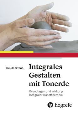 Integrales Gestalten mit Tonerde von Straub,  Ursula