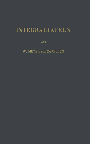 Integraltafeln von Meyer zur Capellen,  W.