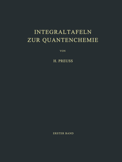 Integraltafeln zur Quantenchemie von Preuss,  H. W.