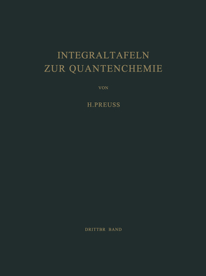 Integraltafeln zur Quantenchemie von Preuss,  H. W.