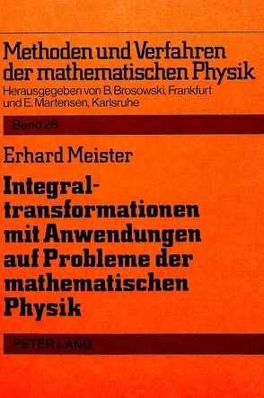 Integraltransformationen mit Anwendungen auf Probleme der mathematischen Physik von Martensen,  Erich