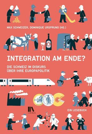 Integration am Ende? von Schweizer,  Max, Ursprung,  Dominique