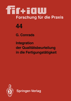 Integration der Qualitätsbeurteilung in die Fertigungstätigkeit von Conrads,  Gerd