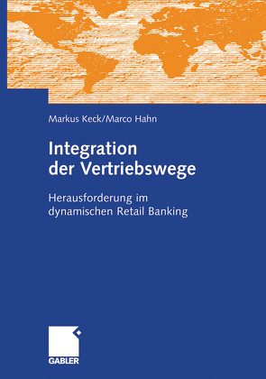 Integration der Vertriebswege von Hahn,  Marco, Keck,  Markus