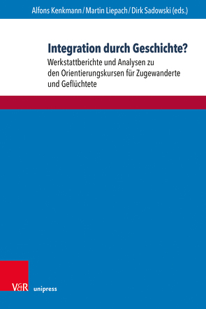 Integration durch Geschichte? von Kenkmann,  Alfons, Liepach,  Martin, Sadowski,  Dirk