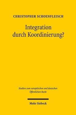 Integration durch Koordinierung? von Schoenfleisch,  Christopher