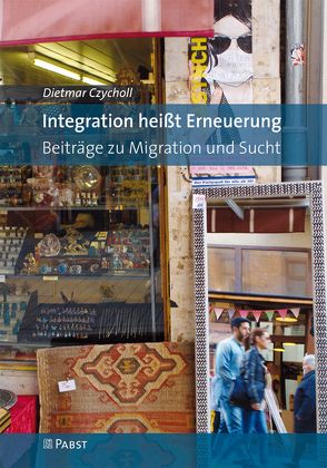 Integration heißt Erneuerung von Czycholl,  Dietmar