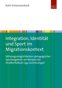 Integration, Identität und Sport im Migrationskontext von Schwarzenböck,  Ruth