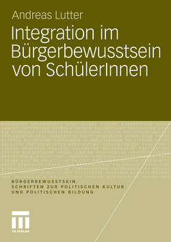 Integration im Bürgerbewusstsein von SchülerInnen von Lutter,  Andreas