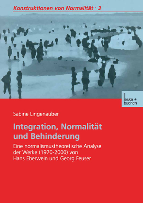 Integration, Normalität und Behinderung von Lingenauber,  Sabine