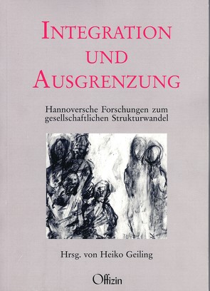 Integration und Ausgrenzung von Geiling,  Heiko, Montau,  R, Vester,  M