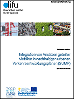 Integration von Ansätzen geteilter Mobilität in nachhaltigen urbanen Verkehrsentwicklungsplänen (SUMP) von Arndt,  Wulf-Holger, Drews,  Fabian, Hertel,  Martina, Langer,  Victoria, Wiedenhöft,  Emmily