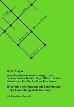 Integration von Kindern mit Behinderung in der Landeshauptstadt Hannover von Mattke,  Ulrike