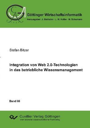 Integration von Web 2.0-Technologien in das betriebliche Wissensmanagement von Bitzer,  Stefan