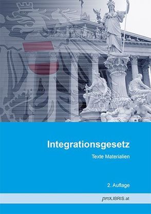 Integrationsgesetz von proLIBRIS VerlagsgesmbH