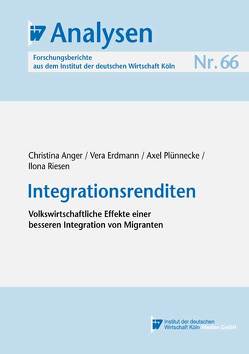 Integrationsrenditen von Anger,  Christina, Erdmann,  Vera, Plünnecke,  Axel, Riesen,  Ilona