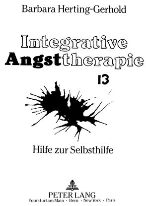 Integrative Angsttherapie, Hilfe zur Selbsthilfe von Herting-Gerhold,  Barbara