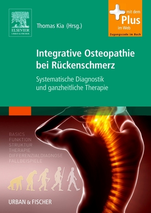 Integrative Osteopathie bei Rückenschmerz von Billen-Mertes,  Christiane, Bruckenburg,  Dave, Dalkowski,  Katja, Hagemann,  Pathik, Hübner,  Heike, Kia,  Thomas, Mair,  Jörg, Roggen,  Luc, Van Caille,  Philip