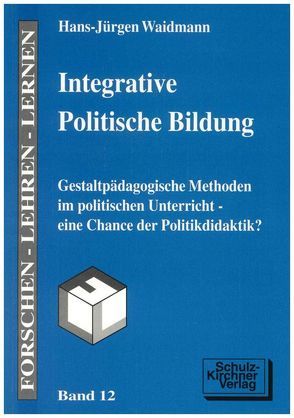 Integrative politische Bildung von Waidmann,  Hans J