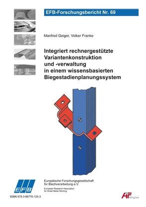 Integriert rechnergestützte Variantenkonstruktion und -verwaltung in einem wissensbasierten Biegestadienplanungssystem von Franke,  Volker, Geiger,  Manfred