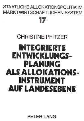 Integrierte Entwicklungsplanung als Allokationsinstrument auf Landesebene