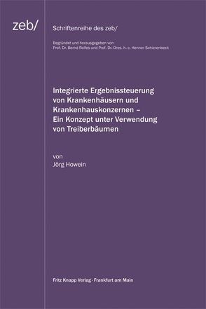 Integrierte Ergebnissteuerung von Krankenhäusern und Krankenhauskonzernen – von Howein,  Jörg