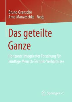 Das geteilte Ganze von Gransche,  Bruno, Manzeschke,  Arne