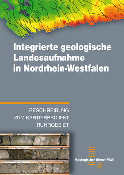 Integrierte geologische Landesaufnahme in Nordrhein-Westfalen von Dölling,  Bettina, Dölling,  Manfred, Gawlik,  Arnold, Gellendin,  Maik, Hiß,  Martin, Hopp,  Harald, Lenz,  Andreas, Pabsch-Rother,  Ursula, Salamon,  Martin, Schäfer,  Ingo, Schollmayer,  Georg, Schrijver,  Daniel, Steuerwald,  Klaus