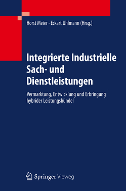 Integrierte Industrielle Sach- und Dienstleistungen von Meier,  Horst, Uhlmann,  Eckart