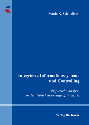 Integrierte Informationssysteme und Controlling von Schmulbach,  Martin K.