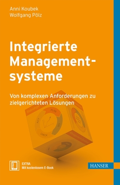 Integrierte Managementsysteme von Koubek,  Anni, Pölz,  Wolfgang