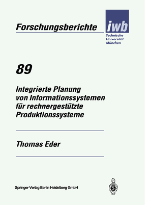 Integrierte Planung von Informationssystemen für rechnergestützte Produktionssysteme von Eder,  Thomas