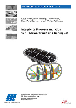 Integrierte Prozesssimulation von Thermoformen und Spritzguss von Behrens,  Bernd-Arno, Dröder,  Klaus, Hürkamp,  André, Lorenz,  Ralf, Ossowski,  Tim, Wester,  Hendrik