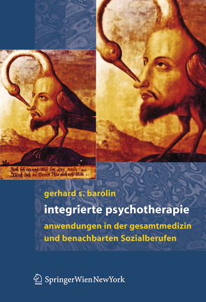 Integrierte Psychotherapie von Barolin,  Gerhard S., Bartl,  Günther, Biebl,  Wilfried, Drees,  Alfred, Frech,  Inge, Gasser-Briem,  Adelheid, Lingg,  Albert, Riedmann,  Gebhard, Rossmanith,  Sigrun, Waidhofer,  Eduard, Zapotoczky,  Hans Georg