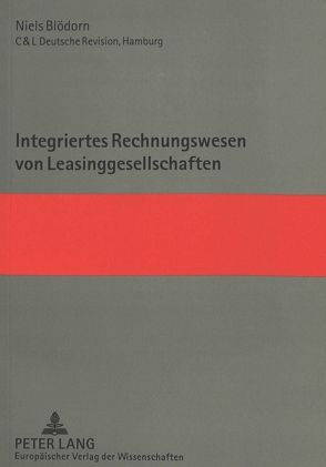 Integriertes Rechnungswesen von Leasinggesellschaften von Blödorn,  Niels