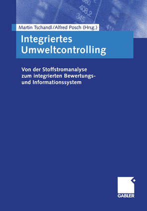 Integriertes Umweltcontrolling von Posch,  Alfred, Tschandl,  Martin