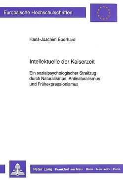 Intellektuelle der Kaiserzeit von Eberhard,  Hans-Joachim