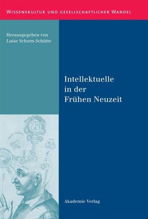 Intellektuelle in der Frühen Neuzeit von Schorn-Schütte,  Luise