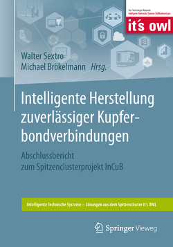 Intelligente Herstellung zuverlässiger Kupferbondverbindungen von Brökelmann,  Michael, Sextro,  Walter