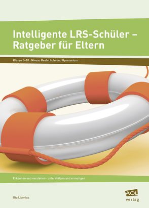 Intelligente LRS-Schüler – Ratgeber für Eltern von Livonius,  Uta