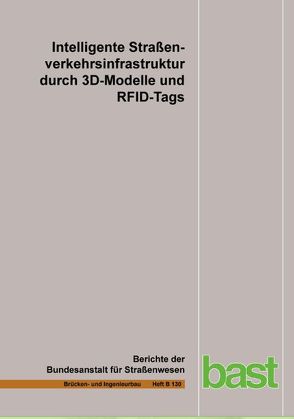 Intelligente Straßeninfrastruktur durch 3D-Modelle von Brakowski,  A., Braun,  J.-D., Schäfer,  R., Tulke,  J.