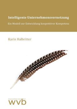 Intelligente Unternehmensvernetzung von Halbritter,  Karin