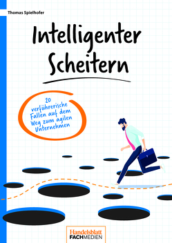 Intelligenter scheitern von Spielhofer,  Thomas