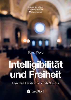 Intelligibilität und Freiheit von Waß,  Bernd