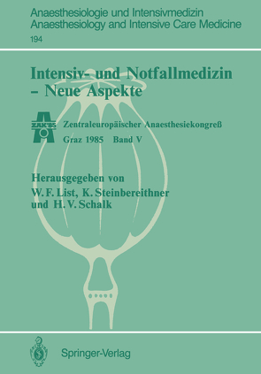 Intensiv- und Notfallmedizin — Neue Aspekte von List,  Werner F., Schalk,  Hanns V., Steinbereithner,  Karl