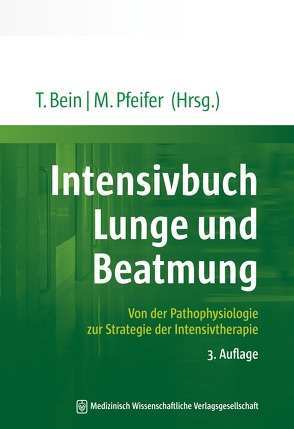 Intensivbuch Lunge und Beatmung von Bein,  Thomas, Pfeifer,  Michael